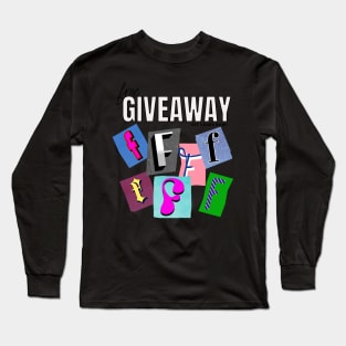 Free Fs to give! Long Sleeve T-Shirt